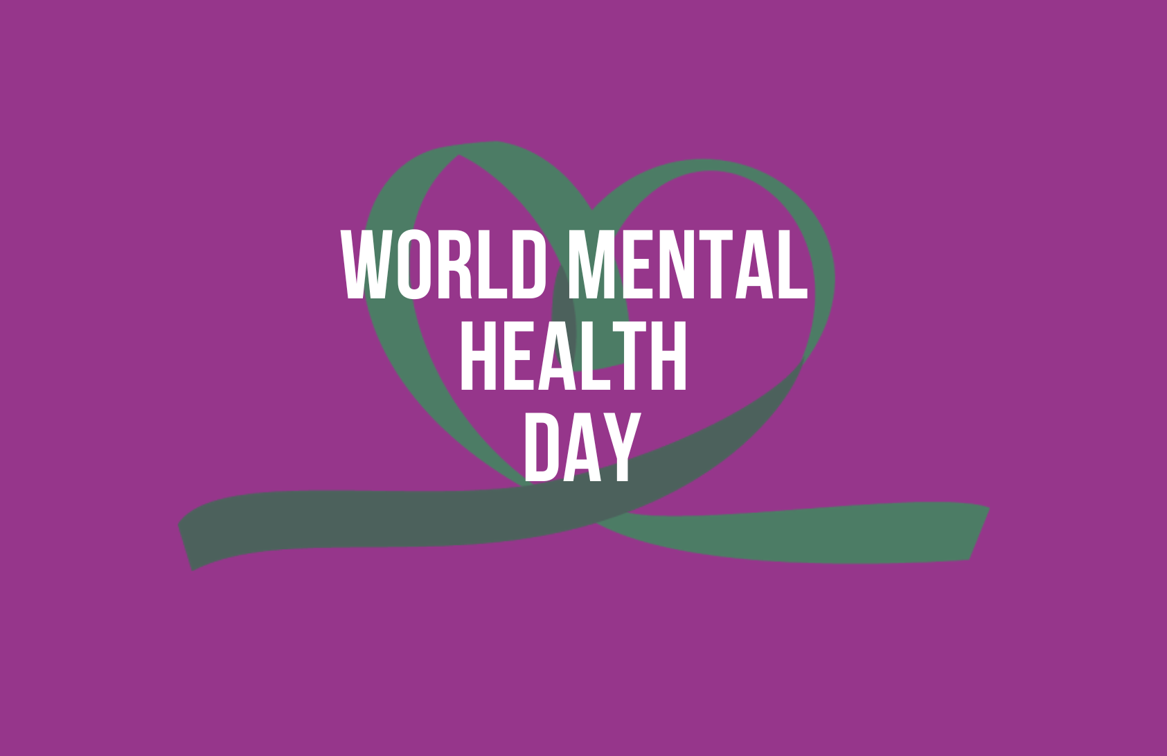 World Mental Health Day Banner no logo A graphic that reads World Mental Health Day.